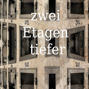 Zwei Etagen tiefer