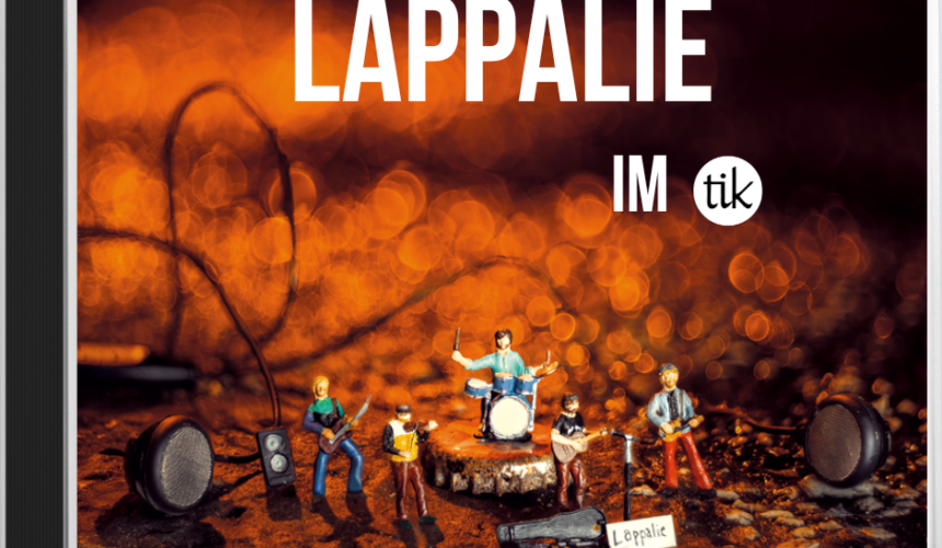 Lappalie im tik * Konzert