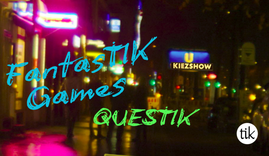 FantasTIK Games: QuesTIK