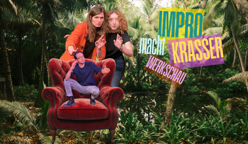 Impro macht krasser – Die Werkschau