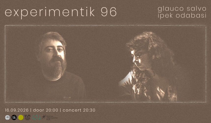 Experimentik #96 / Glauco Salvo / Ipek Odabasi